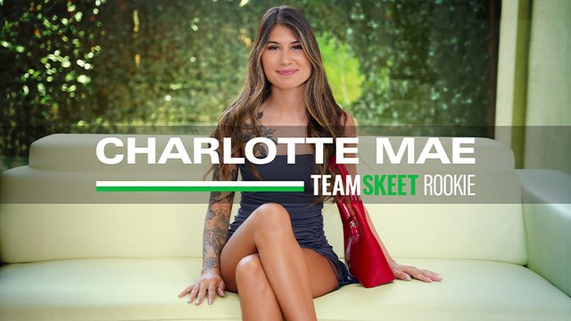 Teamskeet – Cewek Baru Charlotte Mae Ngentot Pertama Kali Sampe Muka Penuh